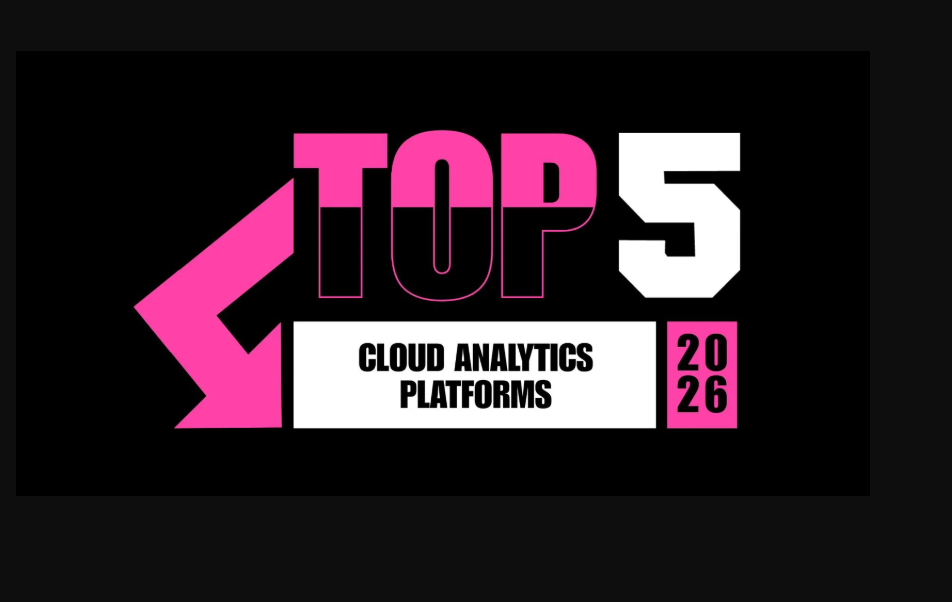 The Era of Data Intelligence: Top 5 Cloud Analytics Platforms Leading the Charge in 2026